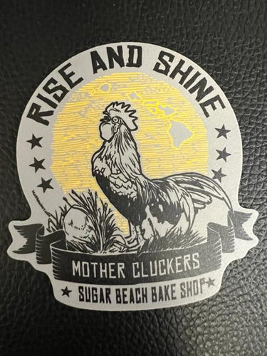 Rise and Shine Mother Cluckers Sticker